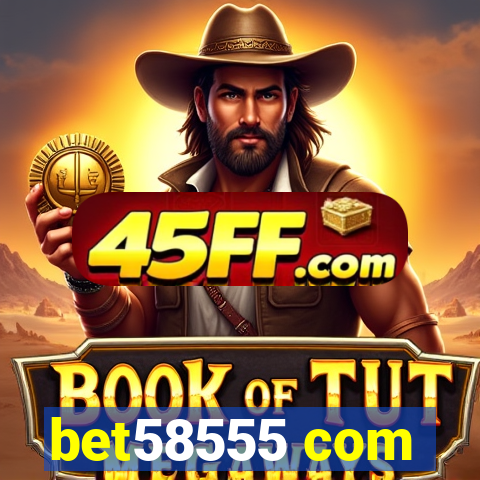 bet58555 com